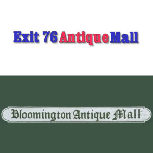 Exit 76 Antique Mall | Bloomington Antique Mall